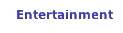 Entertainment